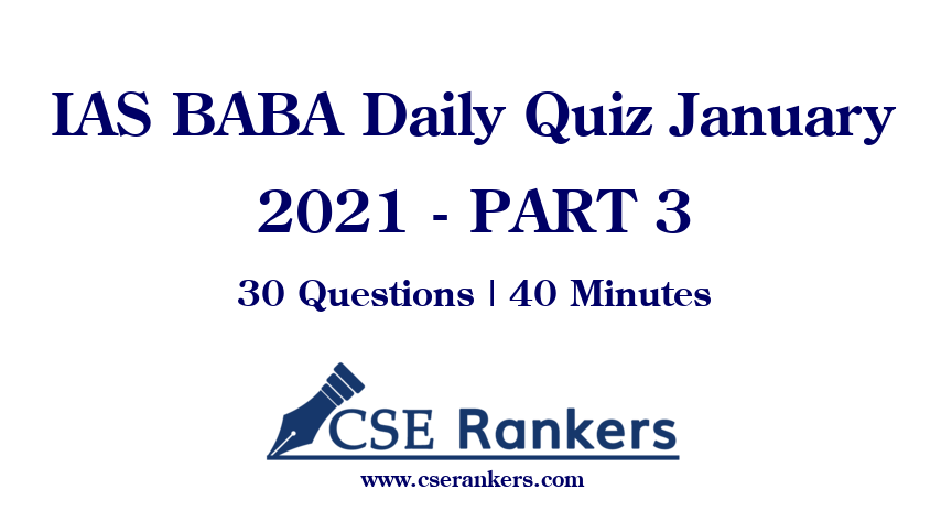 IAS BABA Daily Quiz January 2021 - PART 3