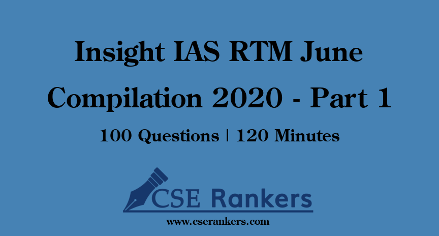 Insight IAS RTM June Compilation 2020 - Part 1