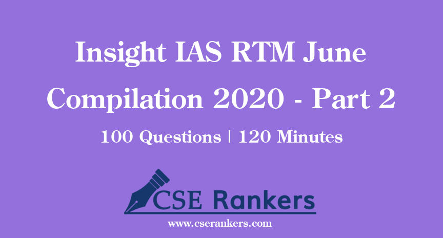 Insight IAS RTM June Compilation 2020 - Part 2
