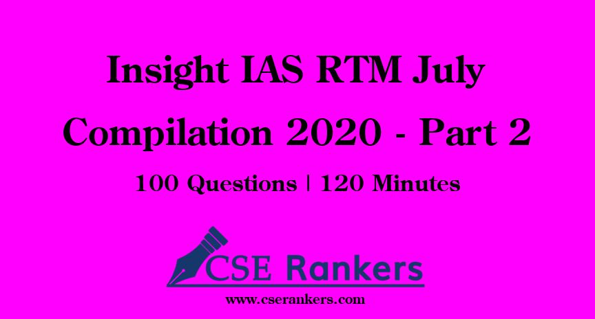 Insight IAS RTM July Compilation 2020 - Part 2