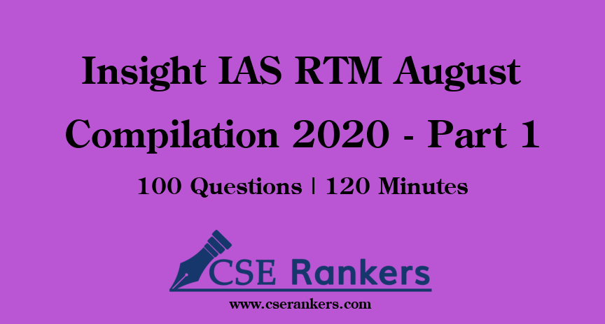 Insight IAS RTM August Compilation 2020 - Part 1
