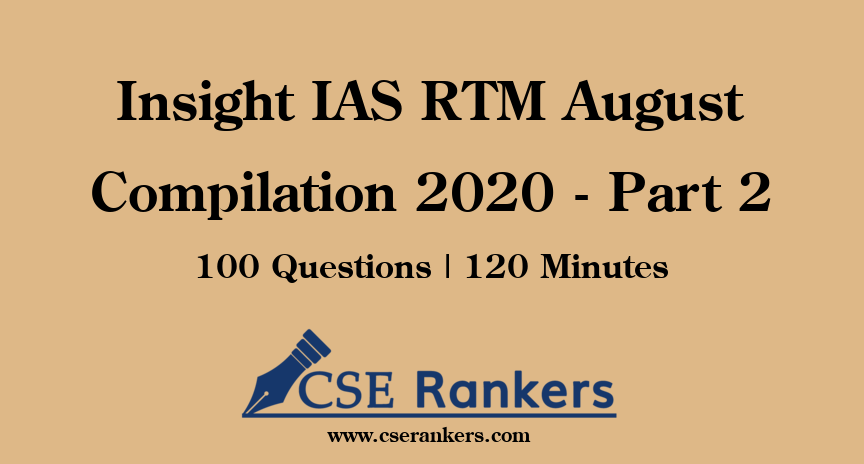 Insight IAS RTM August Compilation 2020 - Part 2