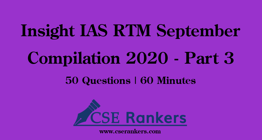 Insight IAS RTM September Compilation 2020 - Part 3