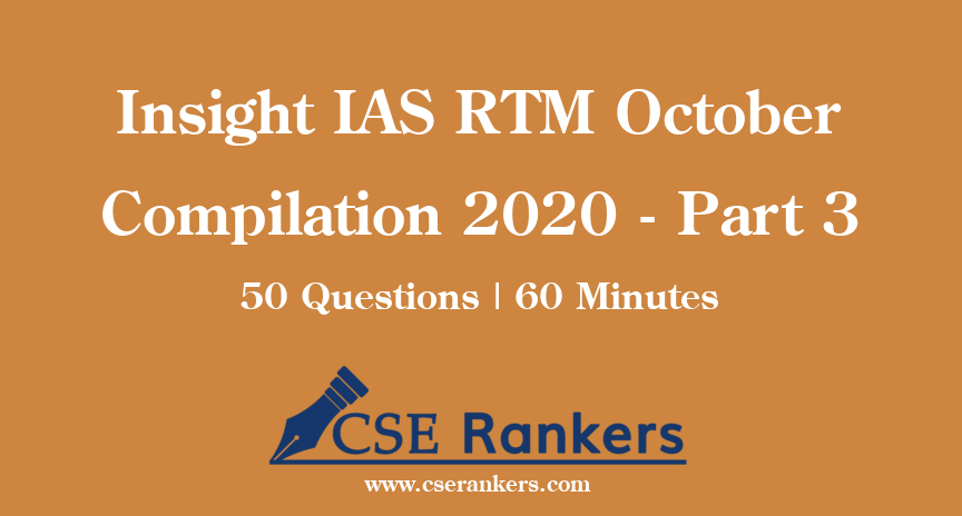 Insight IAS RTM October Compilation 2020 - Part 3