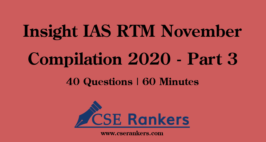 Insight IAS RTM November Compilation 2020 - Part 3