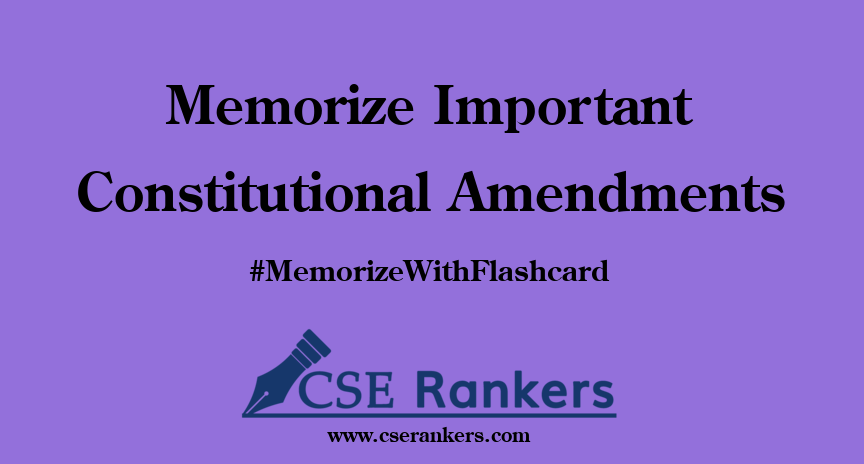 Memorize Important Constitutional Amendments