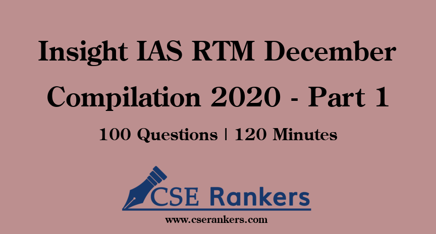 Insight IAS RTM December Compilation 2020 - Part 1