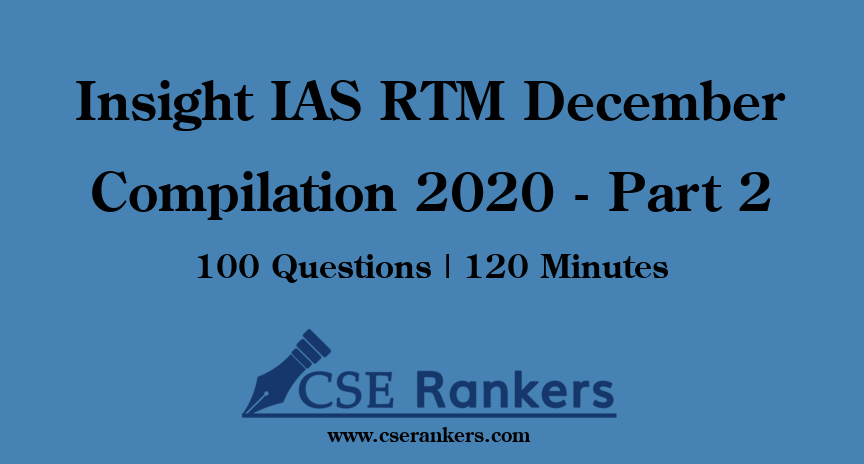 Insight IAS RTM December Compilation 2020 - Part 2