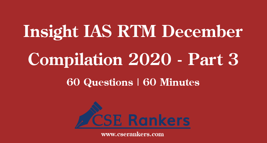 Insight IAS RTM December Compilation 2020 - Part 3