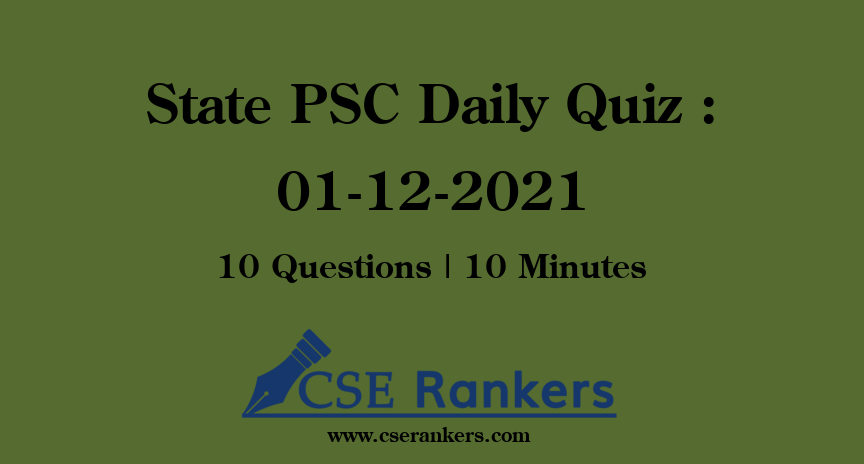State PSC Daily Quiz : 01-12-2021