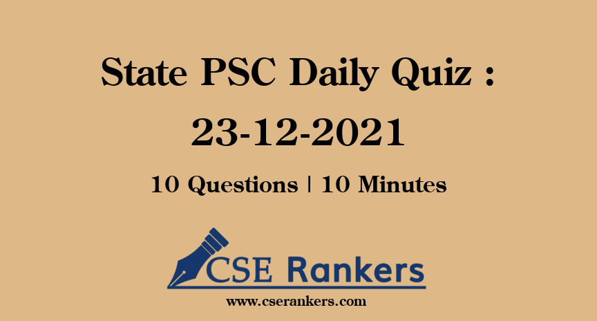 State PSC Daily Quiz : 23-12-2021