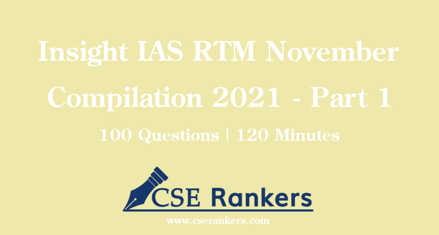 Insight IAS RTM November Compilation 2021 - Part 1