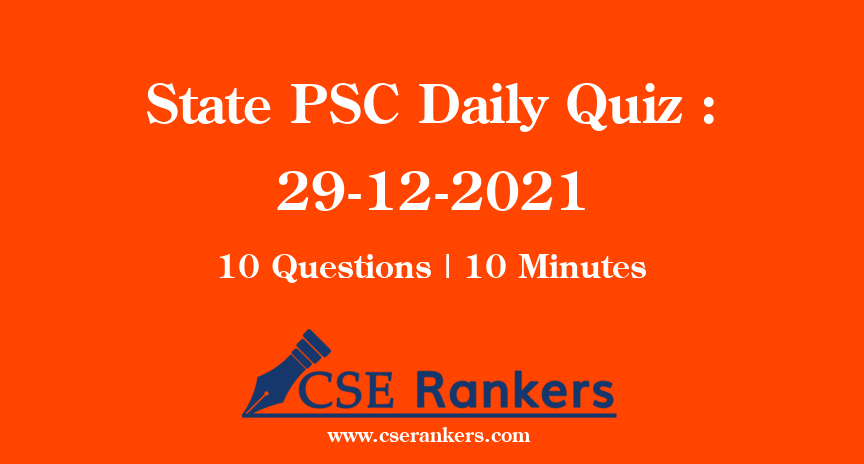 State PSC Daily Quiz : 29-12-2021