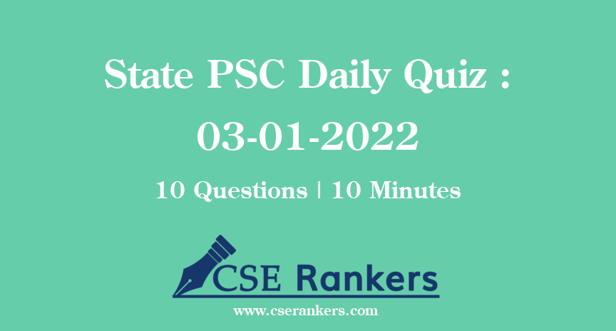 State PSC Daily Quiz : 03-01-2022