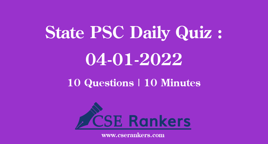 State PSC Daily Quiz : 04-01-2022