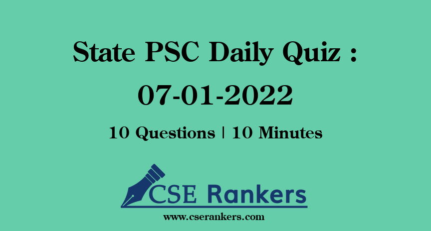 State PSC Daily Quiz : 07-01-2022