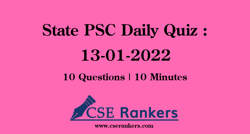 State PSC Daily Quiz : 13-01-2022