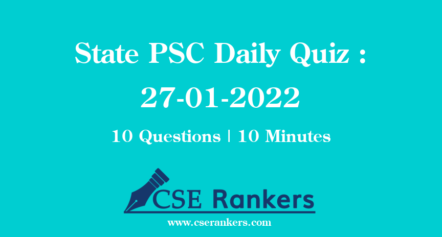 State PSC Daily Quiz : 27-01-2022