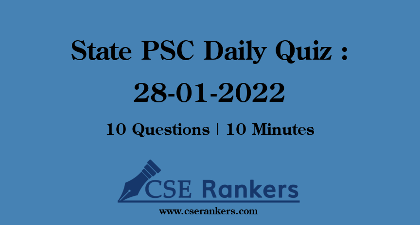 State PSC Daily Quiz : 28-01-2022