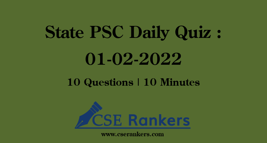 State PSC Daily Quiz : 01-02-2022
