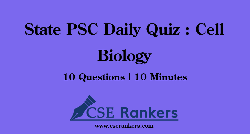State PSC Daily Quiz : Cell Biology